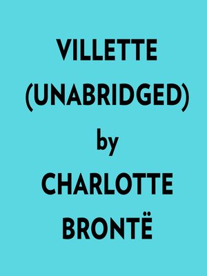 cover image of Villette (Unabridged)